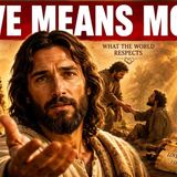 The Real Meaning of Love in the Bible It_s Not What You Think