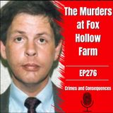 EP276: The Murders at Fox Hollow Farm