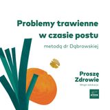 Problemy z trawieniem - post dr Dąbrowskiej