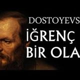 İğrenç bir olay Fyodor Dostoyevski tek parça sesli kitap okuyan AKIN ALTAN