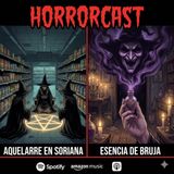 HORRORCAST : Aquelarre en Soriana - Esencia de Bruja