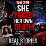 SHE FAKED HER OWN DEATH