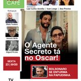 O Agente Secreto disputa 4 categorias do Oscar | Bolsonaro se sente em casa na Papudinha | 23.01.26