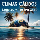 Climas cálidos áridos y tropicales