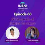 The Image Connection Show: Episode 38 - 60 Seconds of Insane Courage