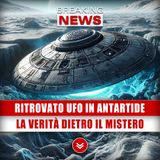 Ritrovato Ufo In Antartide: La Verità Dietro Il Mistero!
