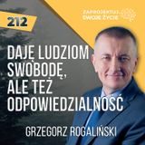 Aby robić biznes, trzeba słuchać klientów - Grzegorz Rogaliński