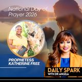 EP 669 | Prophetess Katherine Free:  National Day of Prayer 2026