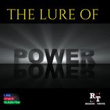 THE LURE OF POWER - 5:1:24, 6.27 PM