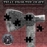 Ep1:  Trial from the Grave - The Lizzie Borden Investigation