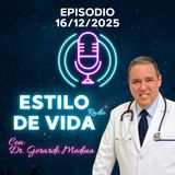 🎙️ Estilo de Vida con Gerardo Medina – Episodio 16·12·2025