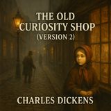 The Old Curiosity Shop by Charles Dickens Part 3