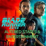 ALTERED STATES & ENTERTAINMENT # 15 (BLADE RUNNER 2049)