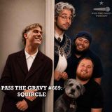Pass The Gravy #669: Squircle