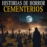 HISTORIAS ATERRADORAS EN PANTEONES (CEMENTERIOS) / EXPERIENCIAS PARA NO DORMIR / L.C.E.