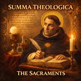 Summa Theologica – Tertia Pars Q.14 (Audiobook) | The Sacraments Explained | St. Thomas Aquinas Part 1
