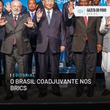 Editorial: O Brasil coadjuvante nos Brics