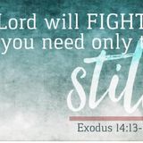 When The LORD Fights For You There Is No Way You Can Lose