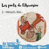 #67 Hénoch, Elie et autres ascensions (2)
