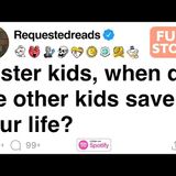 Foster kids_ when did the other kids save your life_ [FULL STORY]