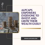 AlpCaps Empowers Everyone to Invest and Grow Their Wealth Easily