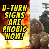 U-Turn Signs Are Oppressive Now