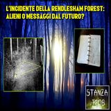 L'Incidente della Rendlesham Forest: Alieni o Messaggi dal Futuro? (Stanza 1408 Podcast)