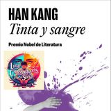 Han #Kang - Tinta y sangre (Análisis integral)