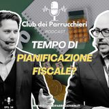 Fine anno, tempo di pianificazione fiscale? - Club dei Parrucchieri Eps.34