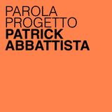 Patrick Abbattista: comunicare e raccontare l'autenticità del design