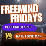 Turning Pressure into Fuel | FreeMind Fridays w Clifford Starks, former UFC & Bellator Fighter EP03