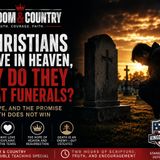 07-15-26 If Christians Believe in Heaven, Why Do They Cry at Funerals?