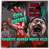 Episode 50!! Our Favorite Horror Movie Kills
