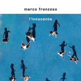 Marco Franzoso  "L'innocente"