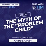 S2E10 | The Myth of the Problem Child with Andrea Ashley of AdultChildPod