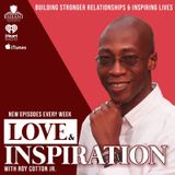 Love& Inspiration (Ep 2300) Be Inspired To Live Well With Recaldo Somersall Part 3