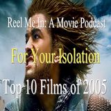 For Your Isolation: Top Ten Films of 2005