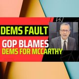 Republicans Blame Dems For McCarthy Ousting