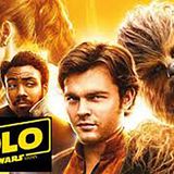 Ep 7 May 25, 2018 Solo A Star Wars Story