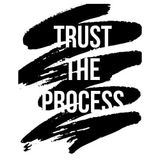 Trust the Process
