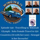 Episode 149 - Travelling w/ Rikimah Glymph - Solo Female Travel to 120 Countries (72 with her son) + Senegal is her favourite!