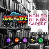 "NON SO DI NON SAPERE" - Tony Brewer | Askiovere Podcast #03