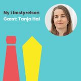 #96: Bestyrelsens ledelsesrolle - mød Tanja Hai og bliv klogere på den opgave, næsten ingen taler om 🤔