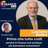 Prima che tutto crolli: perché la finanza non produce più benessere economico?