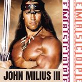 John Milius III | L'epica del solitario