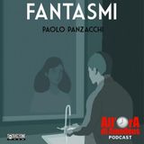 Paolo Panzacchi - Fantasmi, Cogliere le Seconde Occasioni