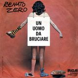 Renato Zero. “Un uomo da bruciare” del 1976, è un invito a non conformarsi ai modelli imposti dalla società.