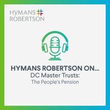 DC Master Trusts - The People's Pension - Episode 15