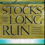 Stocks for the Long Run: The Definitive Guide to Financial Market Returns & Long Term Investment Strategies