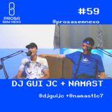 DJ Gui Jc + Namast - Prosa Sem Nexo #59